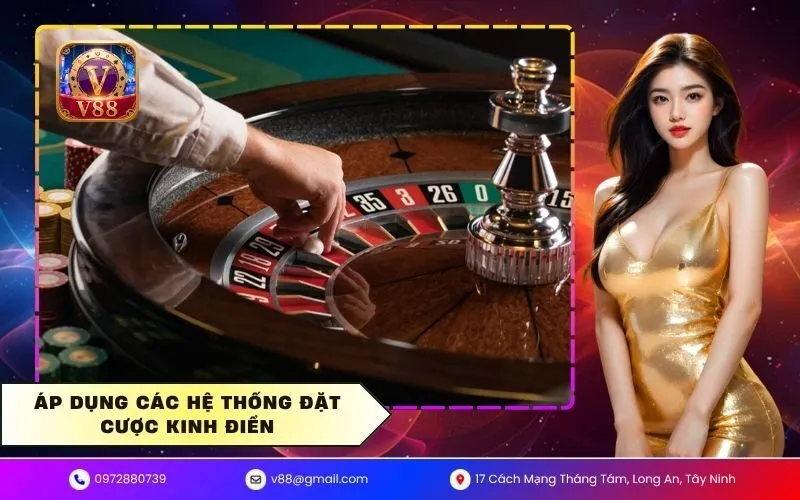 Áp dụng các hệ thống đặt cược kinh điển