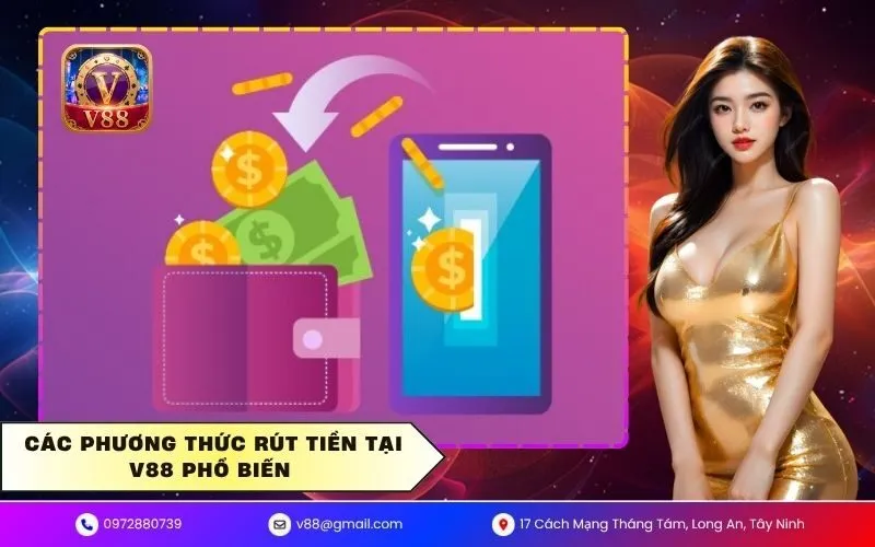 Các phương thức rút tiền tại V88 phổ biến