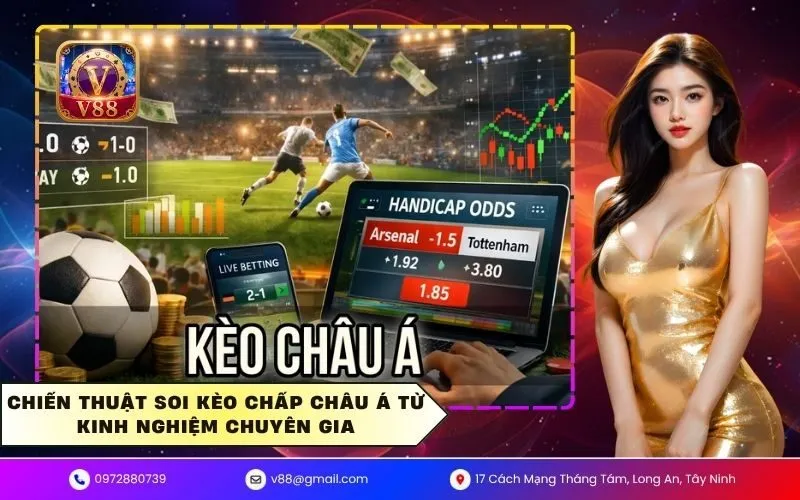 Chiến thuật soi kèo chấp châu á từ kinh nghiệm chuyên gia
