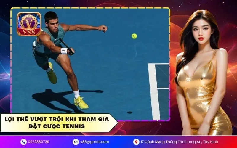 Lợi thế vượt trội khi tham gia đặt cược tennis