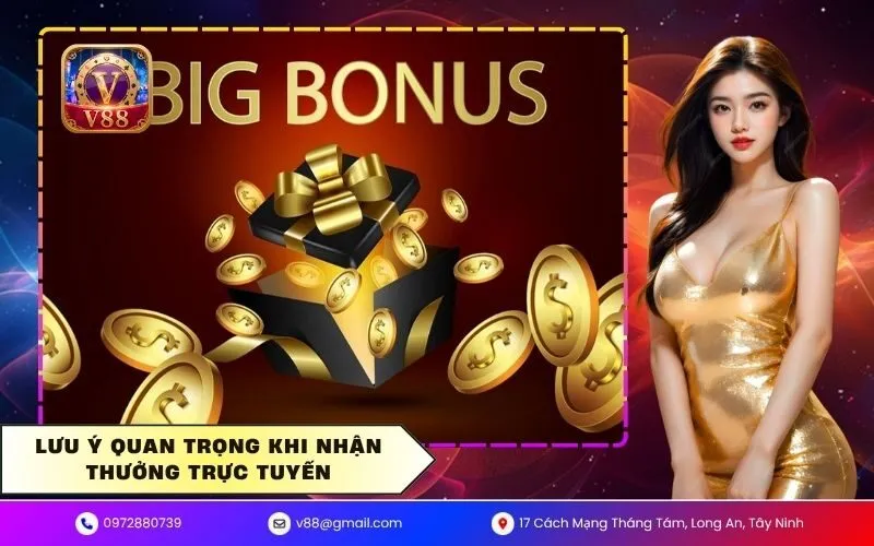 Lưu ý quan trọng khi nhận thưởng trực tuyến