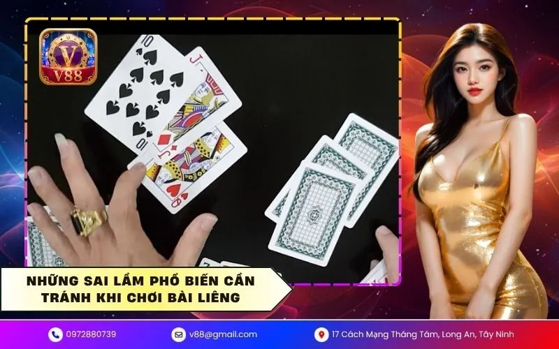 Những sai lầm phổ biến cần tránh khi chơi bài liêng