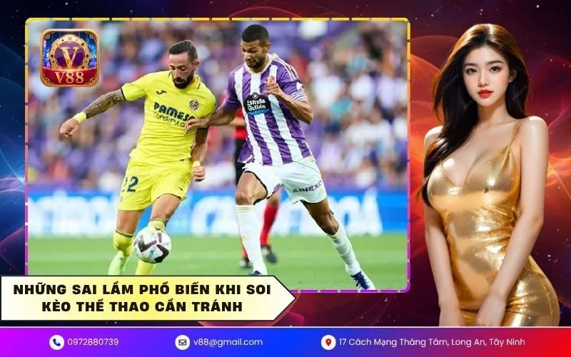 Những sai lầm phổ biến khi soi kèo thể thao cần tránh
