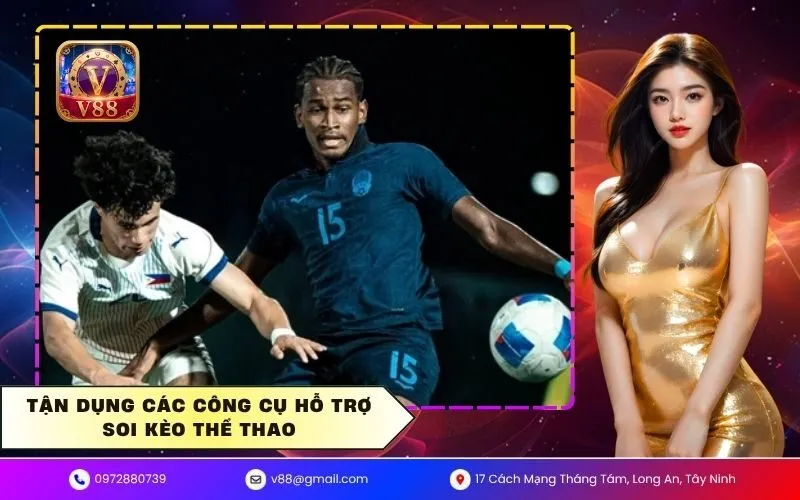 Tận dụng các công cụ hỗ trợ soi kèo thể thao